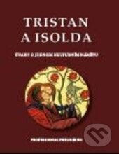 Tristan a Isolda - Antonín Pešek, Professional Publishing, 2015