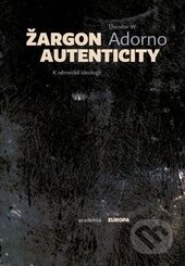 Žargon autenticity - Theodor W. Adorno, Academia, 2015