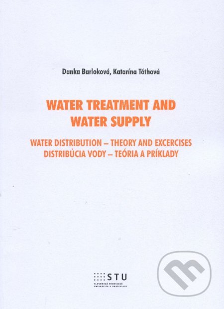 Water treatment and water supply - Danka Barloková, Katarína Tóthová, STU, 2015