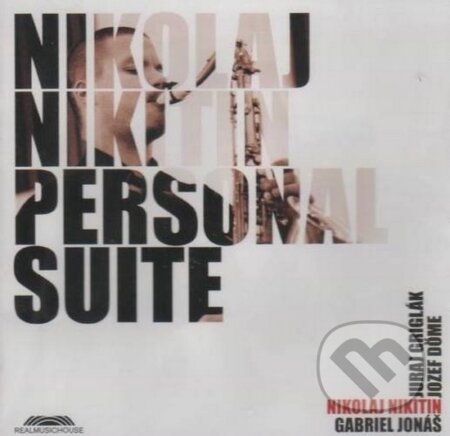 Nikolaj Nikitin : Personal suite - Nikolaj Nikitin, Hudobné albumy, 2012