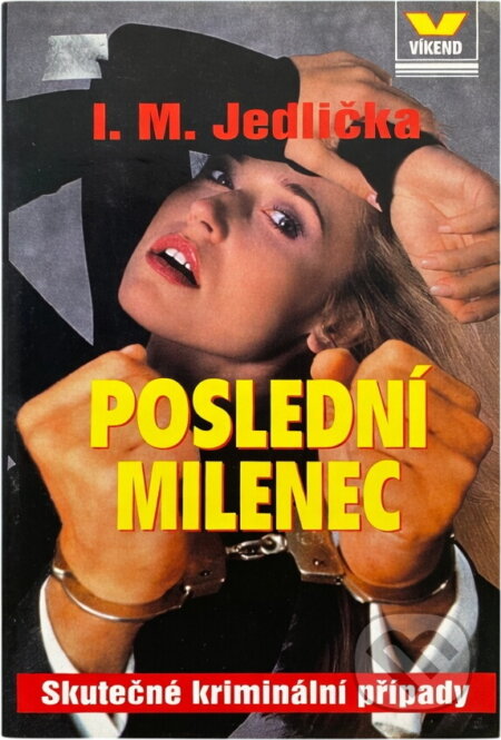 Kniha: Poslední milenec (Ivan Milan Jedlička). Víkend, 1997