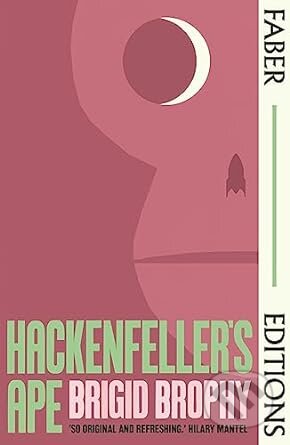 Hackenfeller&#039;s Ape (Faber Editions) - Brigid Brophy, Faber and Faber, 2023