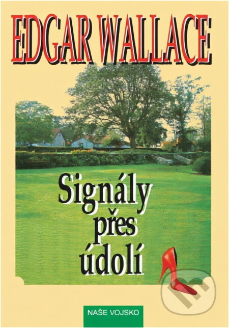 Kniha: Signály přes údolí (Edgar Wallace). Naše vojsko, 1997