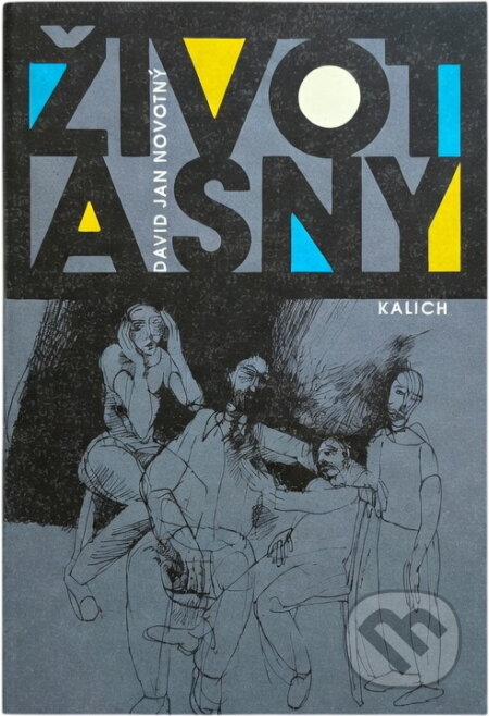 Kniha: Život a sny (David Jan Novotný). , 1991