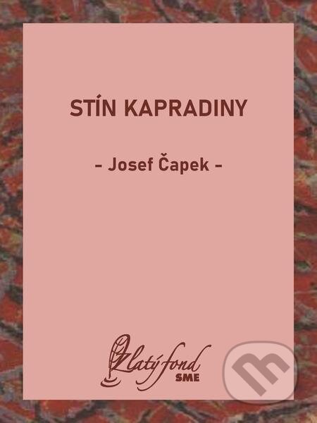 Stín kapradiny - Josef Čapek, Petit Press