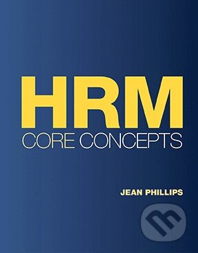 HRM Core Concepts - Jean Phillips, Sage Publications, 2019