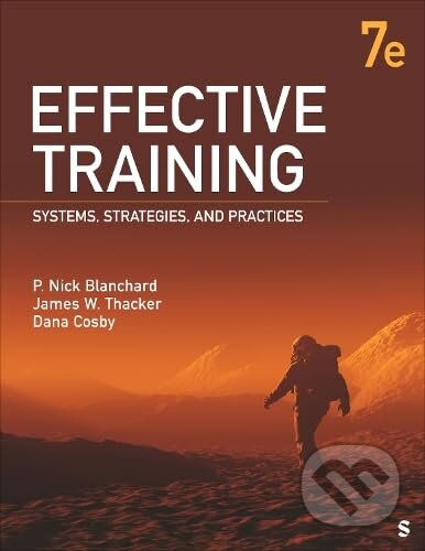 Effective Training - P. Nick Blanchard, James W. Thacker, Dana M. Cosby, Sage Publications, 2023