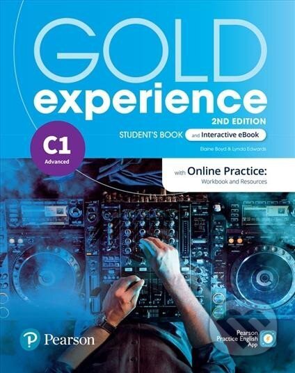 Gold Experience C1: Student´s Book with Online Practice + eBook, 2nd Edition - Elaine Boyd, Lynda Edwards, Pearson, 2022