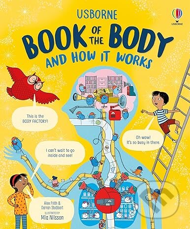Usborne Book of the Body and How it Works - Alex Frith, Darran Stobbart, Mia Nilsson (Ilustrátor), Usborne, 2023