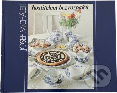 Kniha: Hostitelem bez rozpaků (Josef Michálek). Merkur, 1987