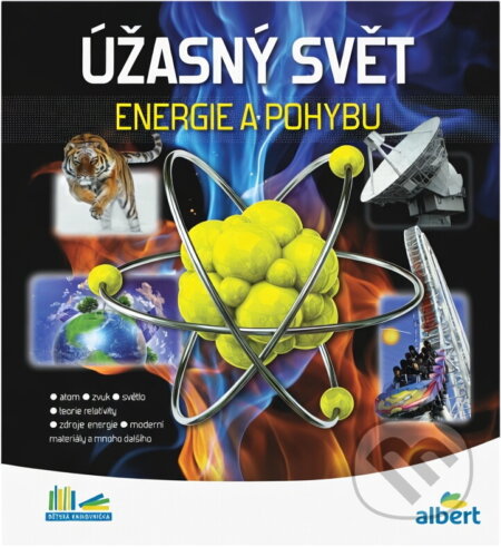 Kniha: Úžasný svět energie a pohybu : jak to funguje? (CPRESS). CPRESS, 2018