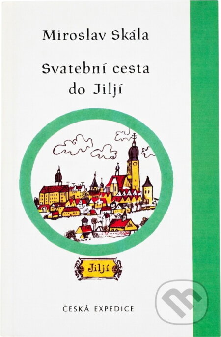 Kniha: Svatební cesta do Jiljí (Miroslav Skála). , 1992