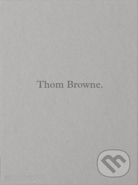 Thom Browne. - Thom Browne - kniha z kategorie Móda