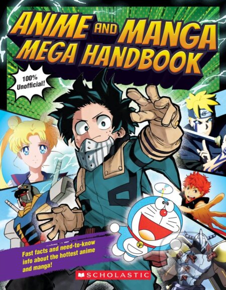 Anime and Manga Mega Handbook, Scholastic, 2023