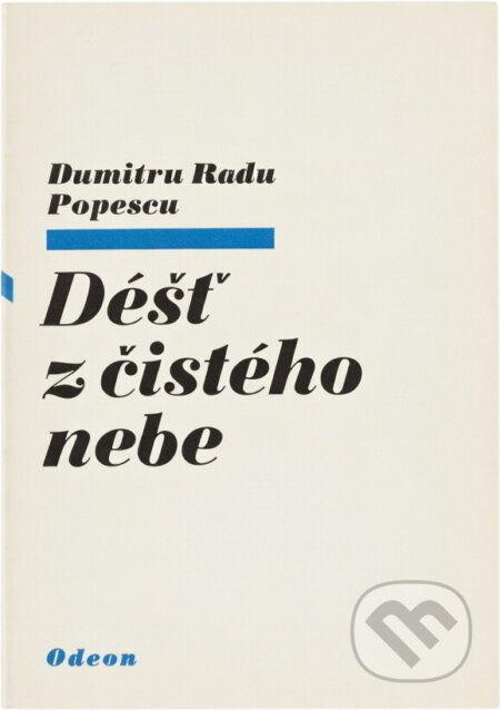 Kniha: Déšť z čistého nebe (Dumitru Radu Popescu). Odeon, 1975