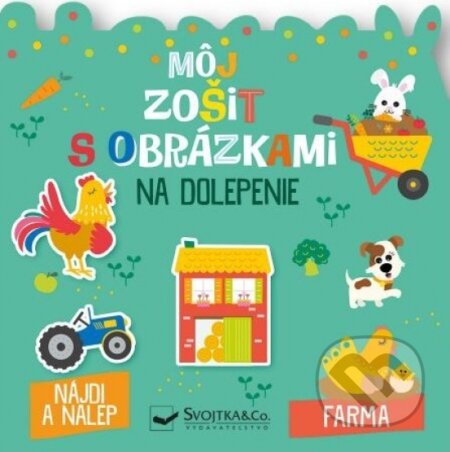 Farma - môj zošit s obrázkami na dolepenie, Svojtka&Co., 2023