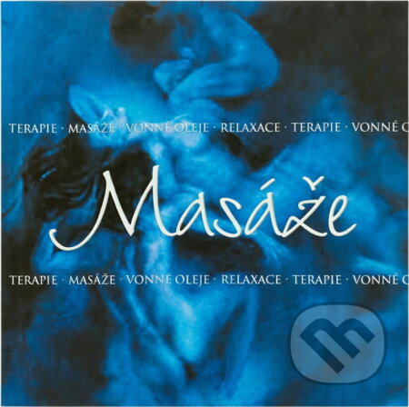 Kniha: Masáže (Mike Dowling). Rebo, 2009