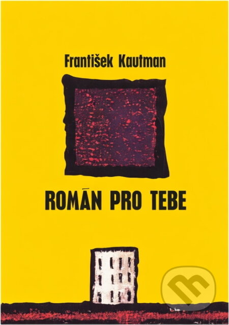Kniha: Román pro tebe (František Kautman). Český spisovatel, 1997