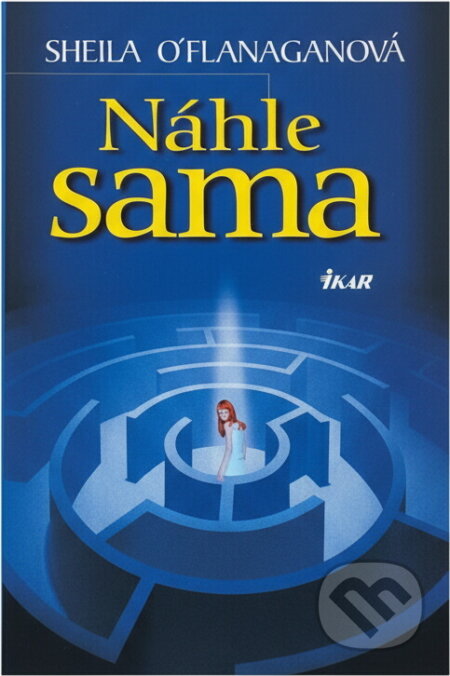 Kniha: Náhle sama (Sheila O'Flanagan). Ikar, 2001