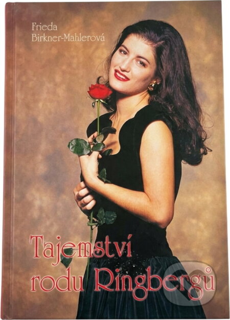 Kniha: Tajemství rodu Ringbergů (Frieda Birkner-Mahler). Moba, 2003