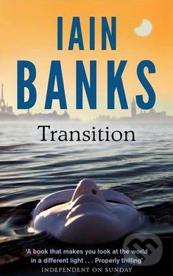 Transition - Iain Banks, Abacus, 2013