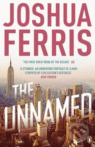 The Unnamed - Joshua Ferris, Penguin Books, 2011