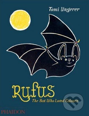 Rufus (The Bat Who Loved Colours) - Tomi Ungerer - kniha z kategorie Pohádky