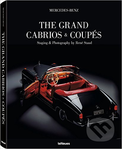 Mercedes-Benz: The Grand Cabrios and Coupés - René Staud, Te Neues, 2015