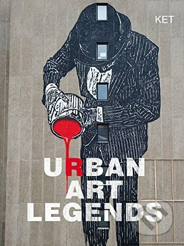 Urban Art Legends - Alan Ket, Michael O&#039;Mara Books Ltd, 2016