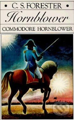Commodore Hornblower - C.S. Forester, Little, Brown, 1989