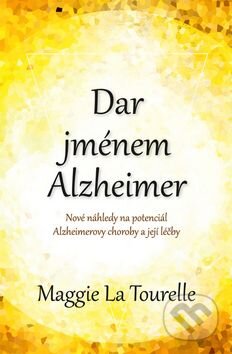 Dar jménem Alzheimer - Maggie La Tourelle, Edice knihy Omega, 2015
