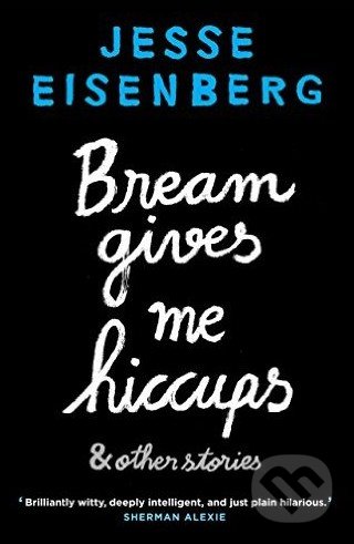 Bream Gives Me Hiccups - Jesse Eisenberg, Grove, 2015