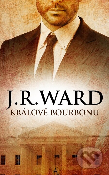 E-kniha: Králové bourbonu (J.R. Ward)