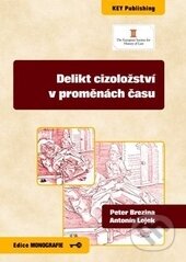Delikt cizoložství v proměnách času - Peter Brezina, Antonín Lojek - kniha z kategorie Historie