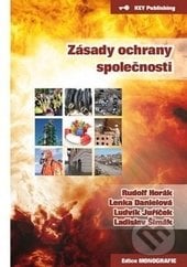 Zásady ochrany společnosti - Rudolf Horák, Lenka Danielová, Ludvík Juříček, Ladislav Šimák, Key publishing, 2015