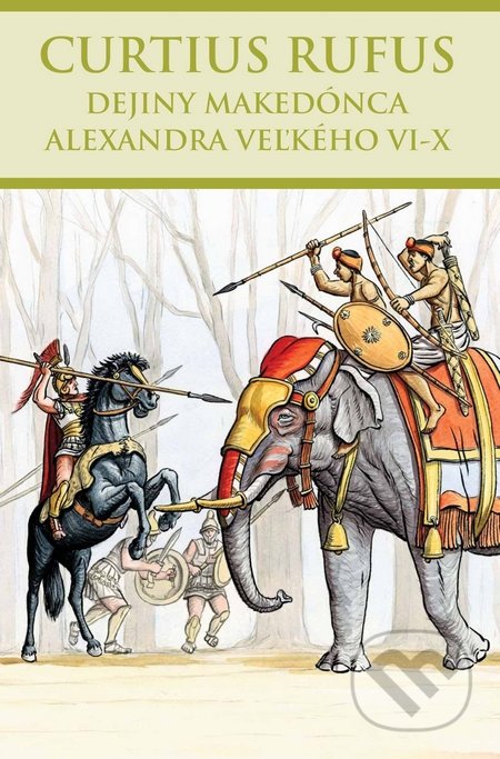 Dejiny Makedónca Alexandra Veľkého VI-X - Curtius Rufus, Thetis, 2015