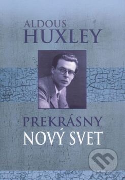 Prekrásny nový svet - Aldous Huxley, 2015