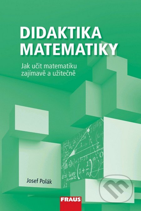Didaktika matematiky - Josef Polák, Fraus, 2013