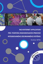 Rich Internet Application pro podporu rozhodovacích procesů Integrovaného záchranného systému - Rostislav Nétek, Univerzita Palackého v Olomouci, 2015