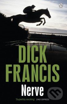 Nerve - Dick Francis, Penguin Books, 2014