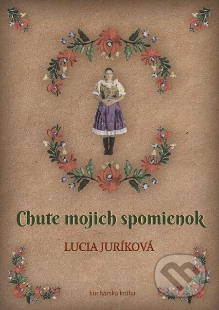 Chute mojich spomienok - Lucia Juríková, Lucia Juríková