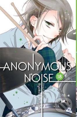 Anonymous Noise 18 - Ryoko Fukuyama, Viz Media, 2020