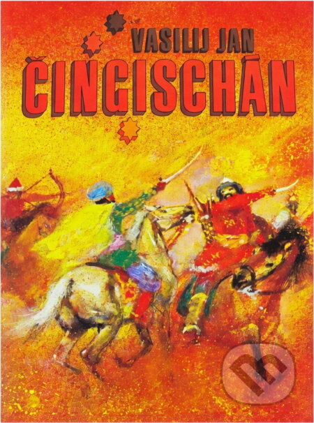 Kniha: Čingischán (Vasilij Jan). , 1982
