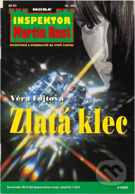 Kniha: Zlatá klec (Věra Fojtová). Moba, 2002