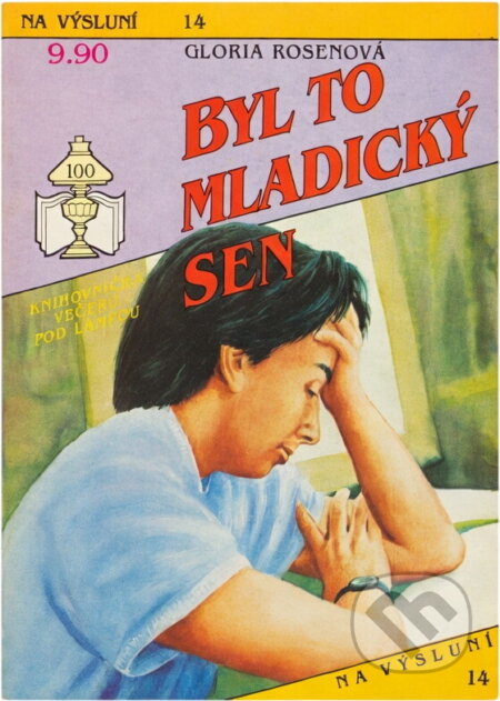 Kniha: Byl to mladický sen (Gloria Rosen). Ivo Železný, 1992