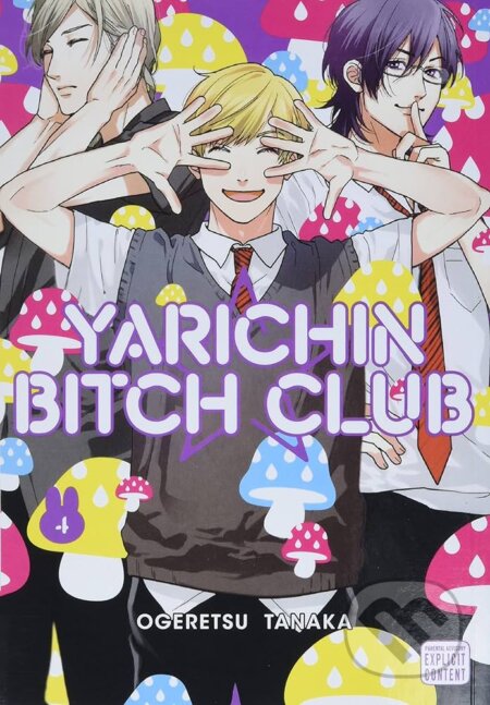 Yarichin Bitch Club, Vol. 4 - Ogeretsu Tanaka, Viz Media, 2022