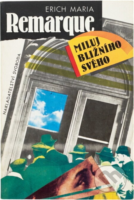 Kniha: Miluj bližního svého (Erich Maria Remarque). Svoboda, 1992
