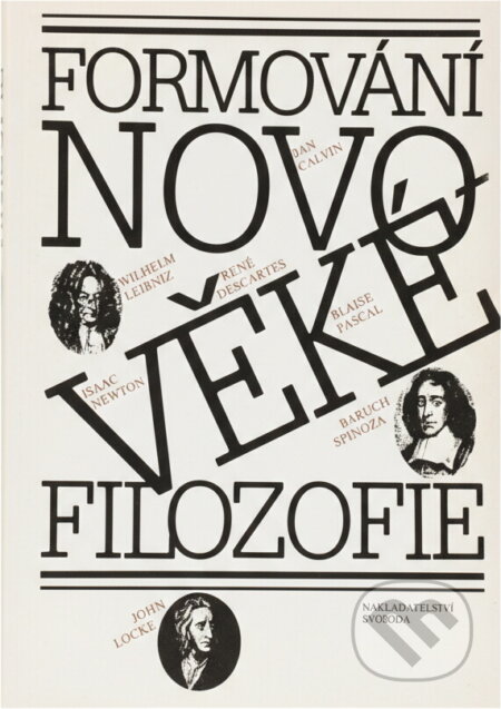 Kniha: Formování novověké filozofie (Svoboda). Svoboda, 1989