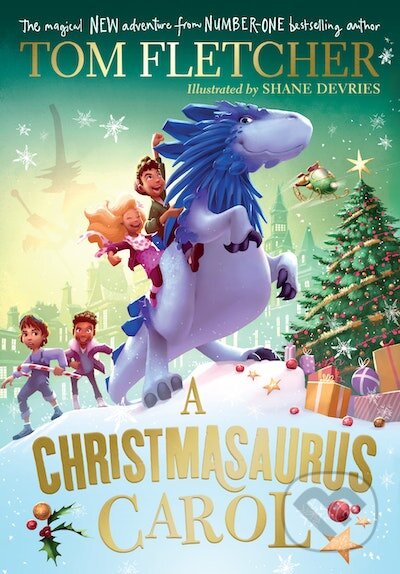 A Christmasaurus Carol - Tom Fletcher, Shane Devries (Ilustrátor), Puffin Books, 2023