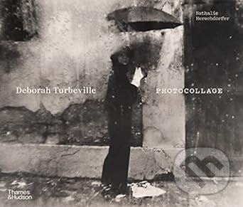 Deborah Turbeville: Photocollage - Nathalie Herschdorfer - kniha z kategorie Fotografie